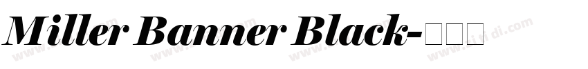 Miller Banner Black字体转换 Miller Banner Black字体转换